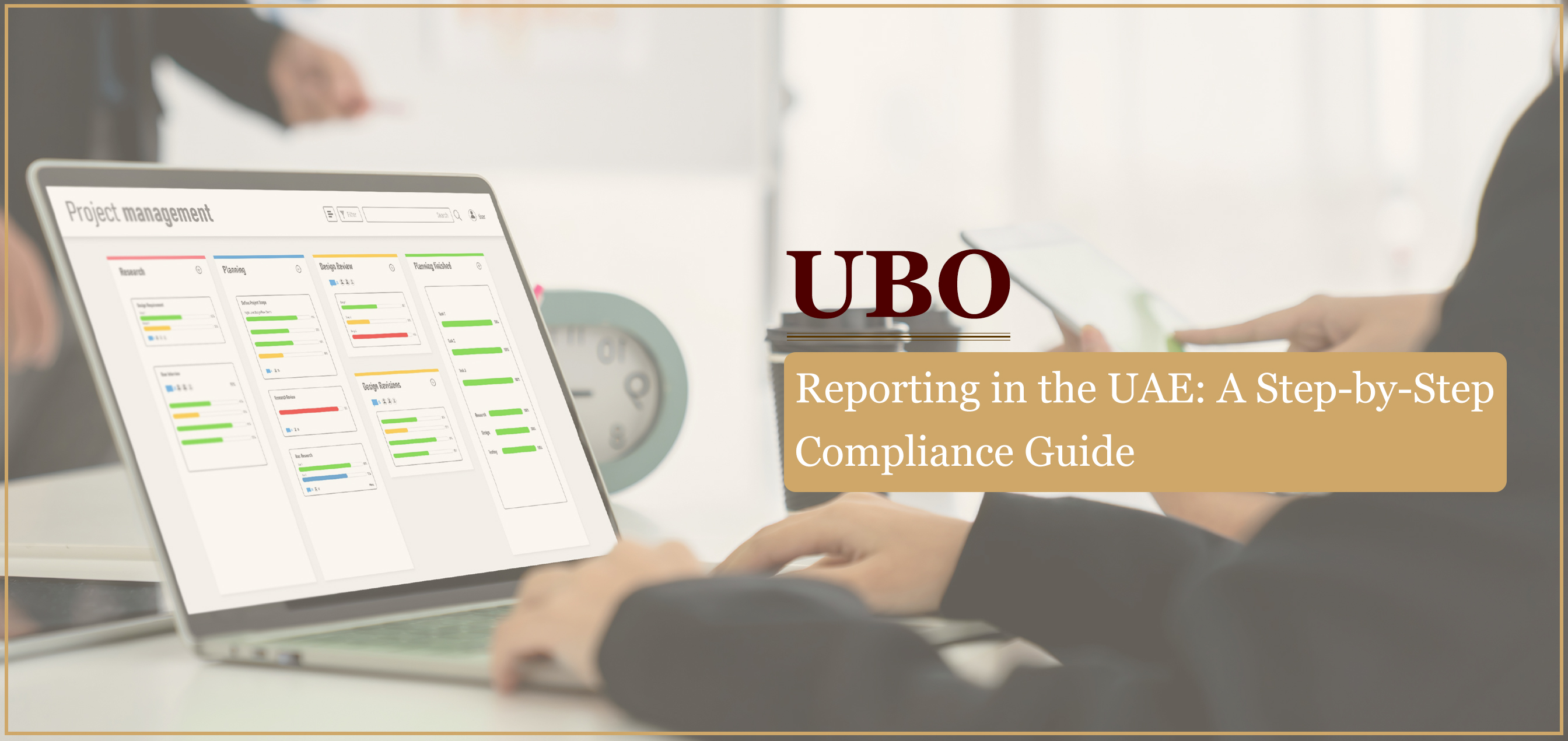 UBO Reporting in the UAE: A Step-by-Step Compliance Guide