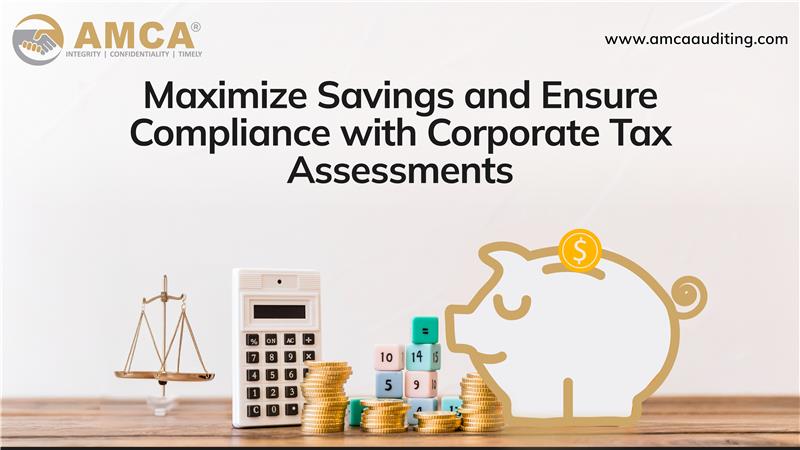 The Importance of Corporate Tax Assessments for Your Business