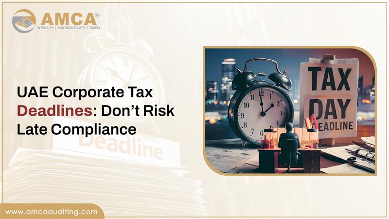 uae-corporate-tax-2026-deadlines-dont-risk-late-compliance