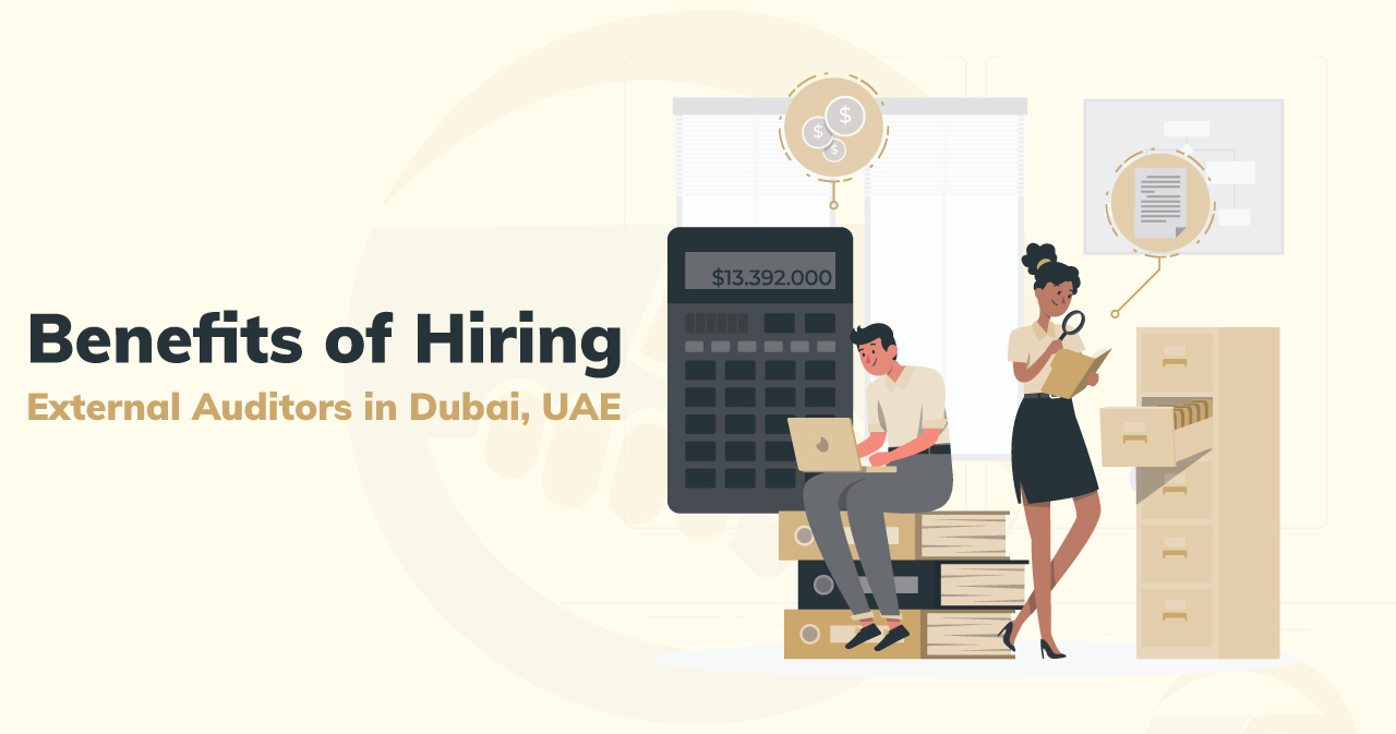 benefits-of-hiring-external-auditors-in-dubai