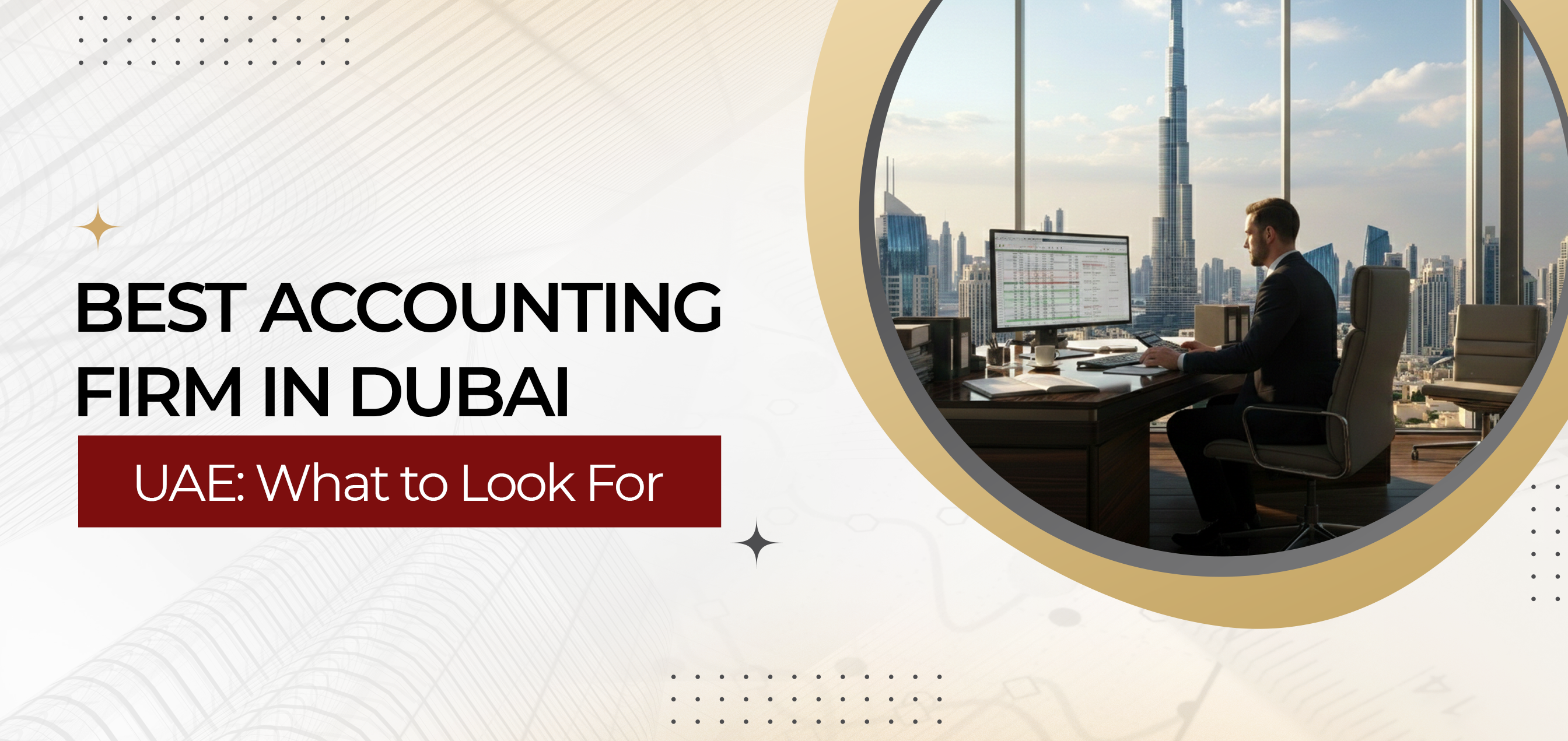 Best Accounting Firm in Dubai, UAE: What to Look For