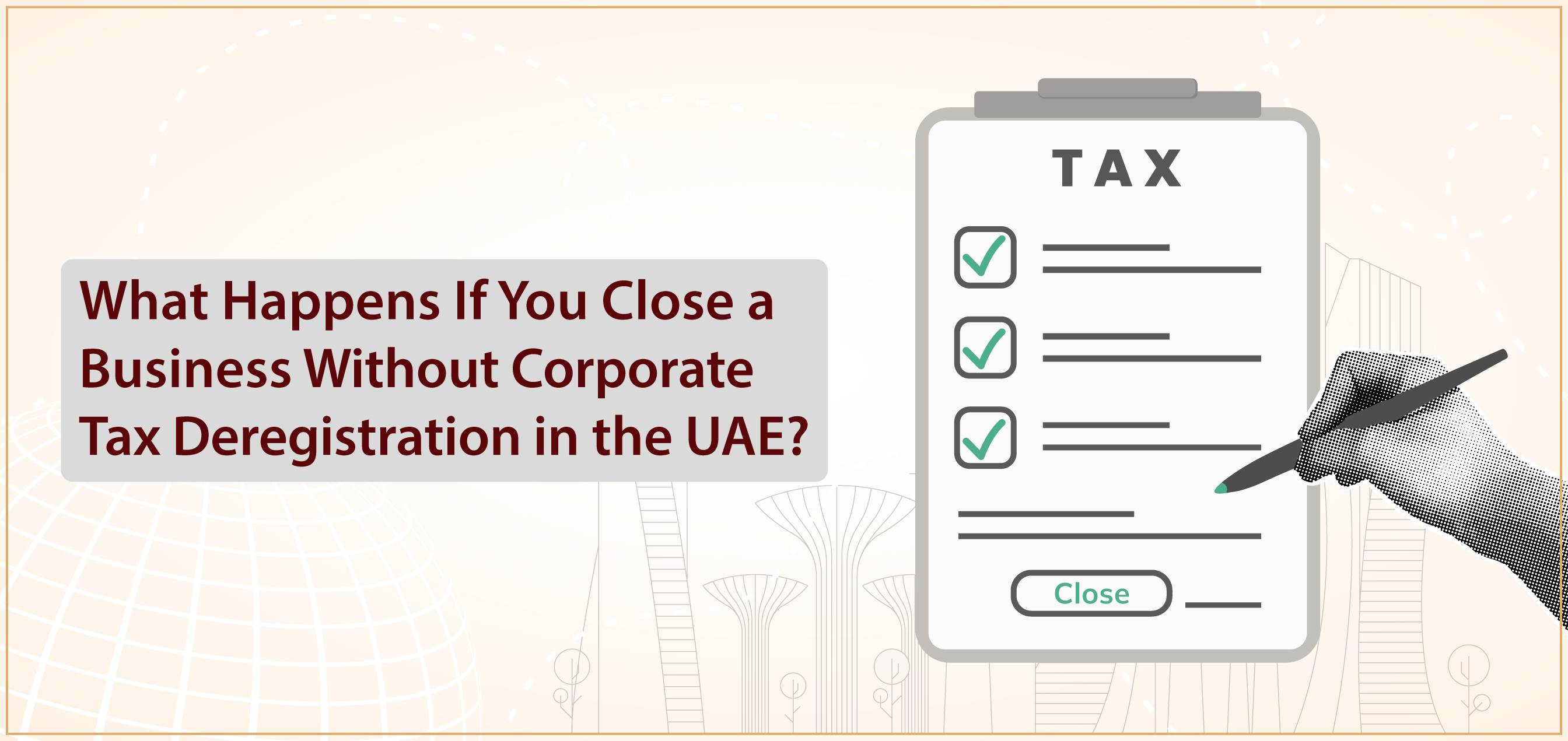 what-happens-if-you-close-a-business-without-corporate-tax-deregistration-in-the-uae